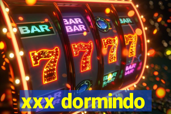 xxx dormindo